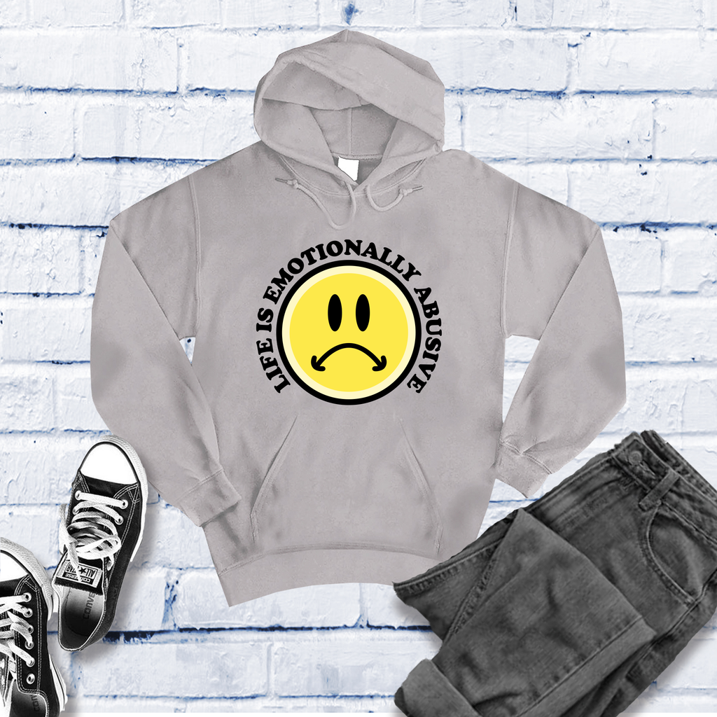 Life is Emotionally Abusive Hoodie Hoodie Tshirts.com Grey Heather S 