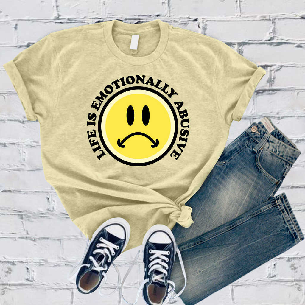 Life is Emotionally Abusive T-Shirt T-Shirt Tshirts.com Heather French Vanilla S 