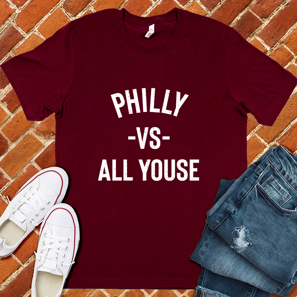 Philly vs All Youse T-Shirt T-Shirt Tshirts.com Maroon S 