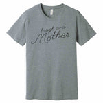Tough as a Mother T-Shirt Image