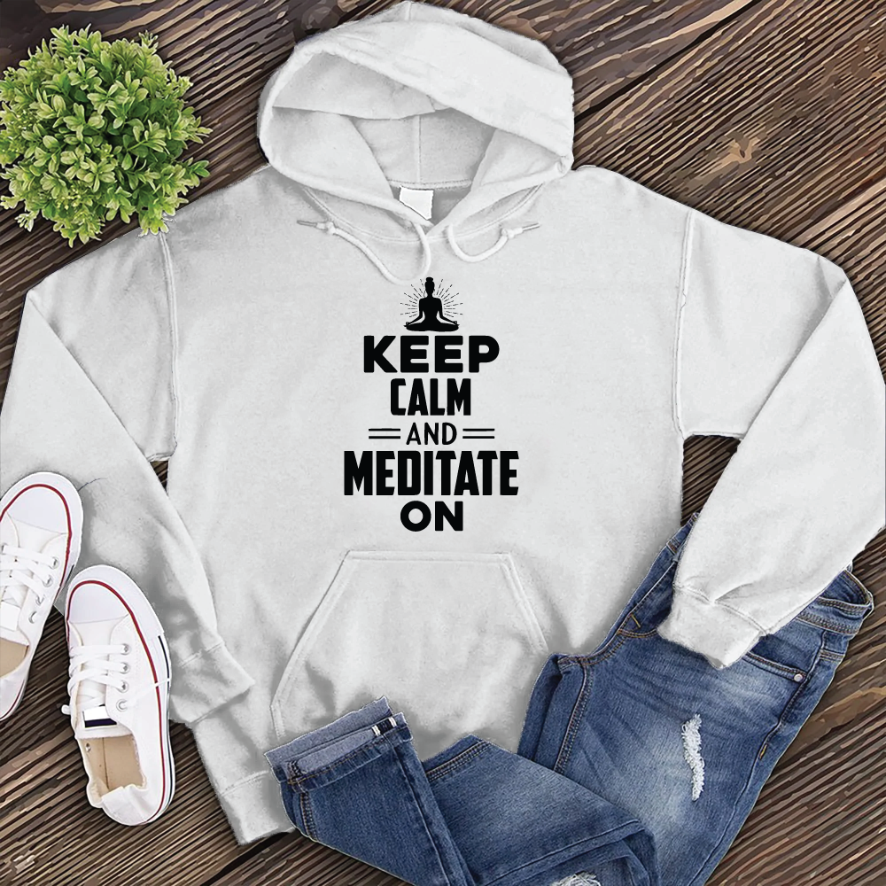 Keep Calm and Meditate On Hoodie Hoodie tshirts.com White S 