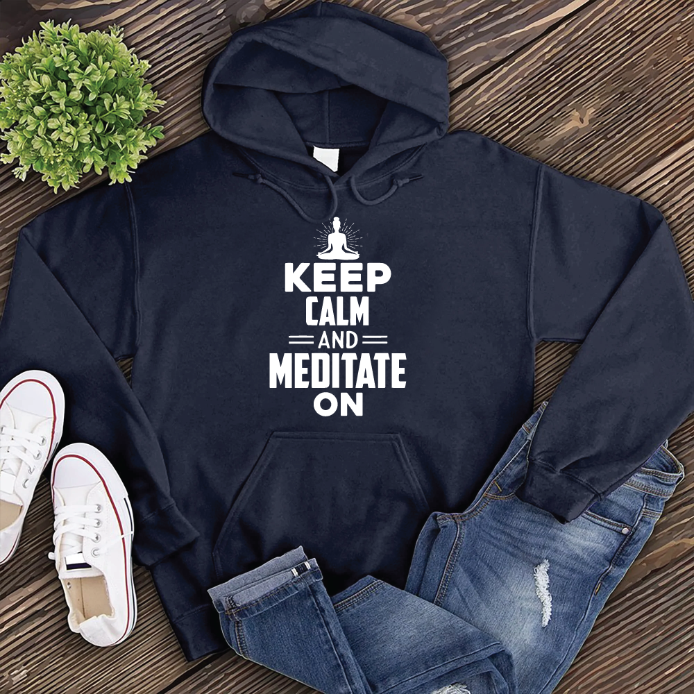 Keep Calm and Meditate On Hoodie Hoodie tshirts.com Classic Navy S 