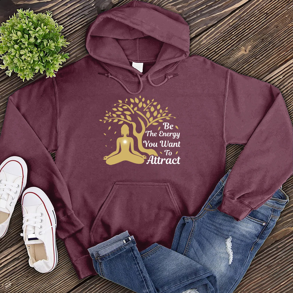 Be The Energy You Want to Attract Hoodie Hoodie tshirts.com Maroon S 