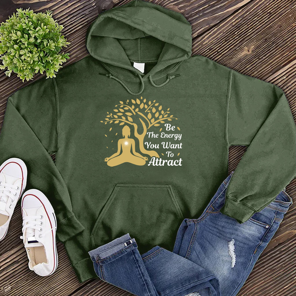 Be The Energy You Want to Attract Hoodie Hoodie tshirts.com Army S 