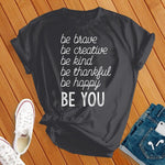 Be Brave, Be You T-Shirt Image