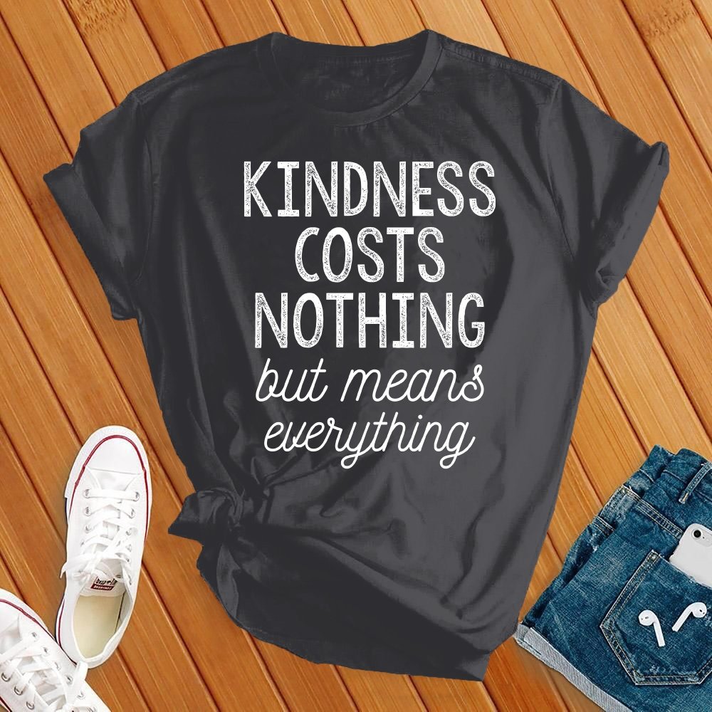 Kindness Costs Nothing T-Shirt T-Shirt tshirts.com Dark Grey Heather S 