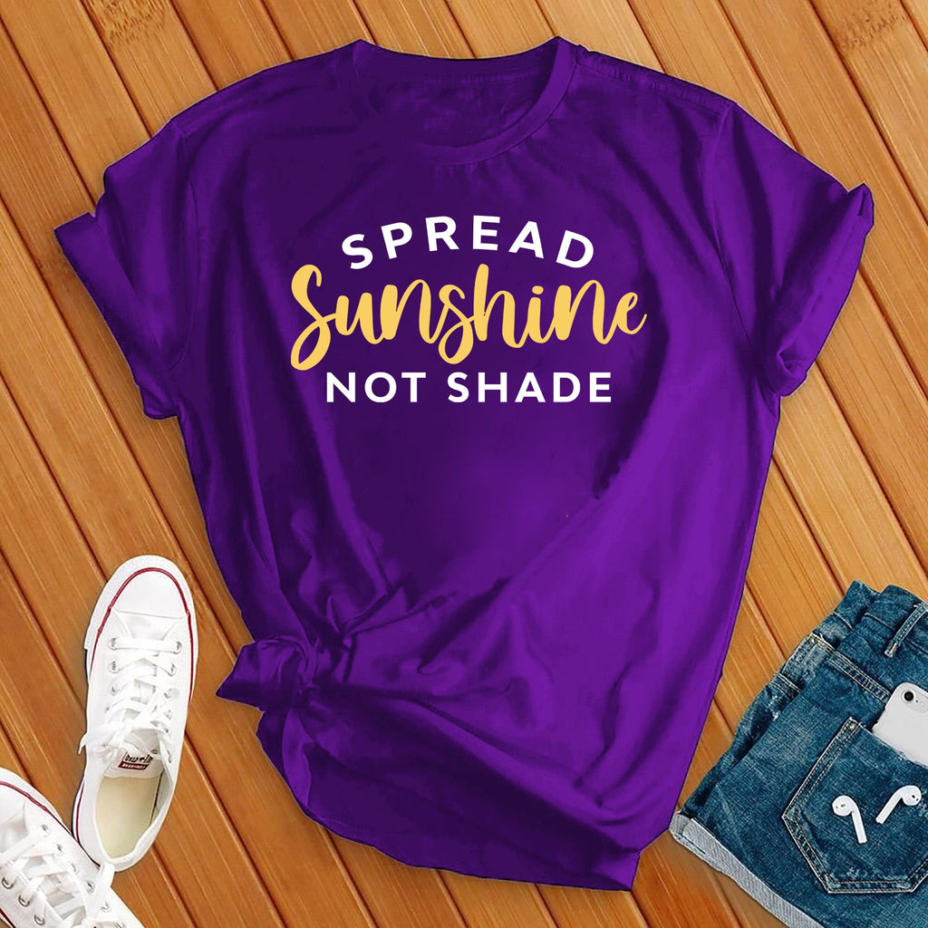 Spread Sunshine Not Shade T-Shirt T-Shirt tshirts.com Team Purple S 