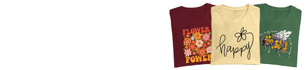 Alt text: "A trio of T-shirts from the Spring collection on Tshirts.com, with a maroon shirt saying 'FLOWER POWER' in a floral print, a cream shirt with 'Be Happy' in cursive, and a green shirt with hands holding a bouquet of wildflowers and bees.