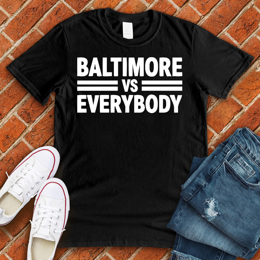 Baltimore Vs Everybody Alternate T-Shirt T-Shirt tshirts.com Black L 