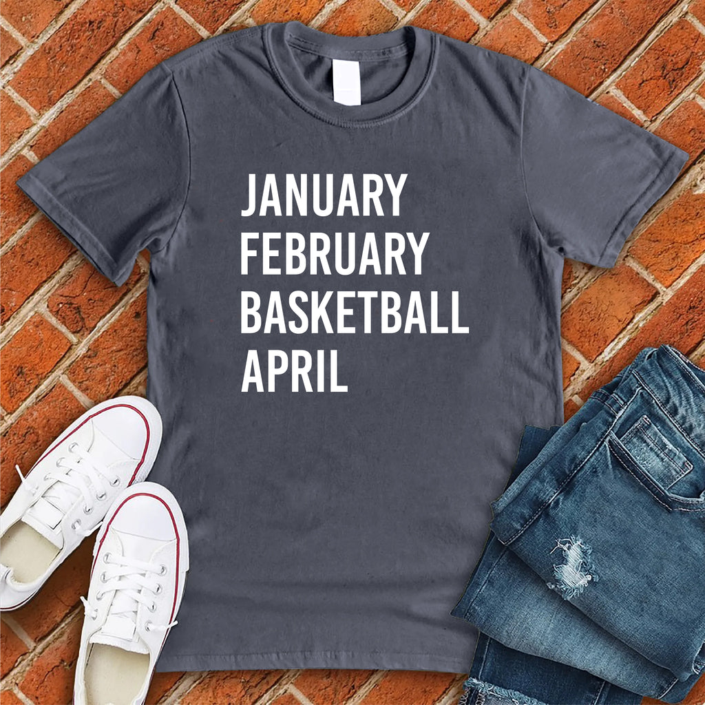 January February Basketball April T-Shirt T-Shirt Tshirts.com Heather Navy S 
