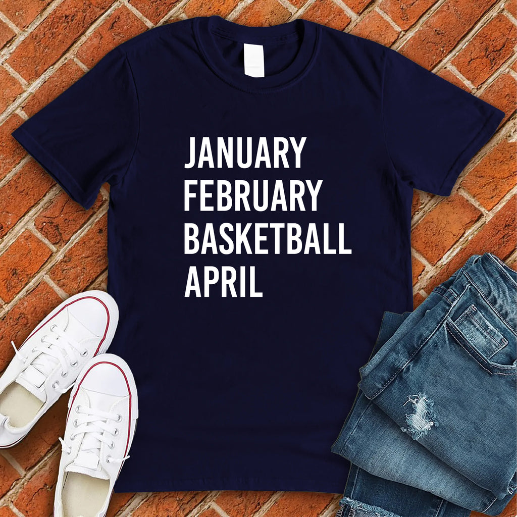 January February Basketball April T-Shirt T-Shirt Tshirts.com Navy S 