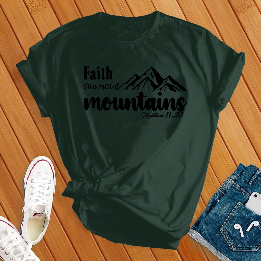 Faith Can Move, Bible Verse T-Shirt T-Shirt tshirts.com Forest S 