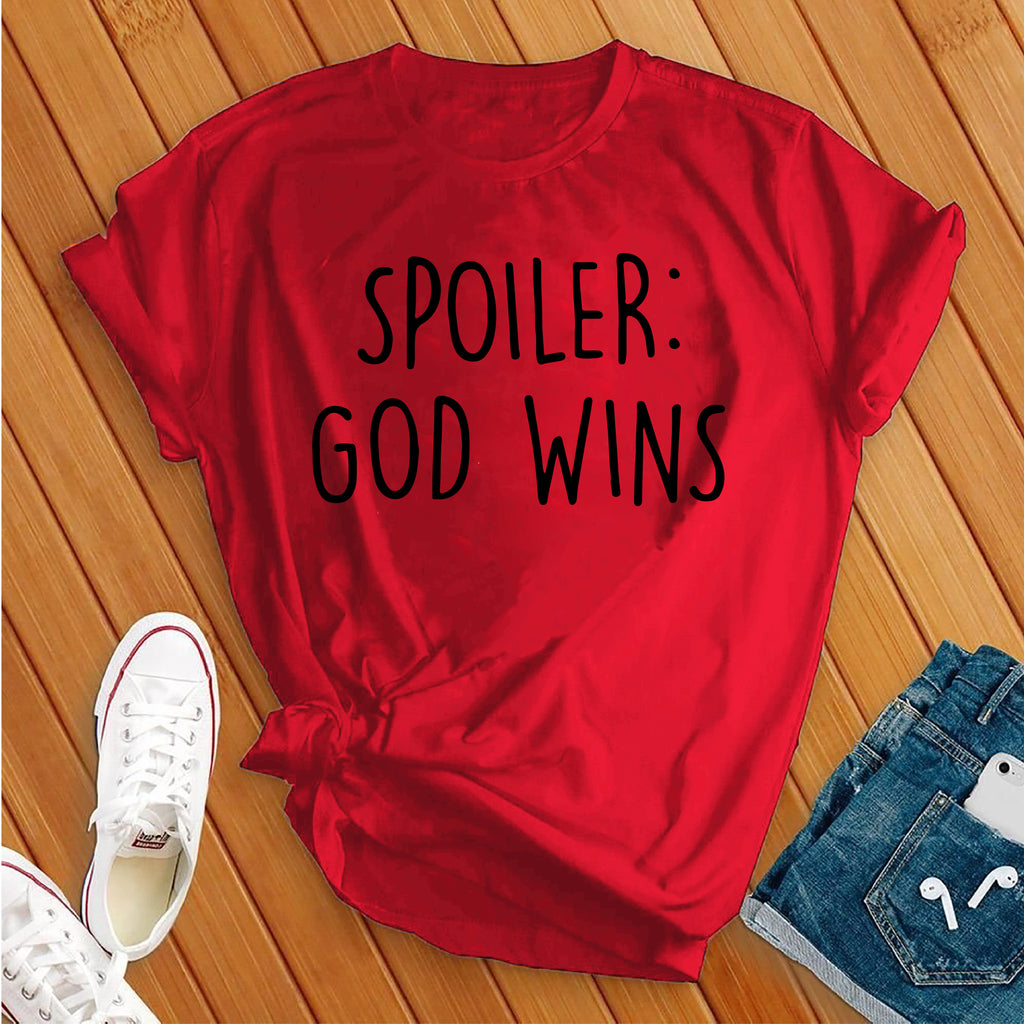 Spoiler: God Wins T-Shirt T-Shirt tshirts.com Red S 