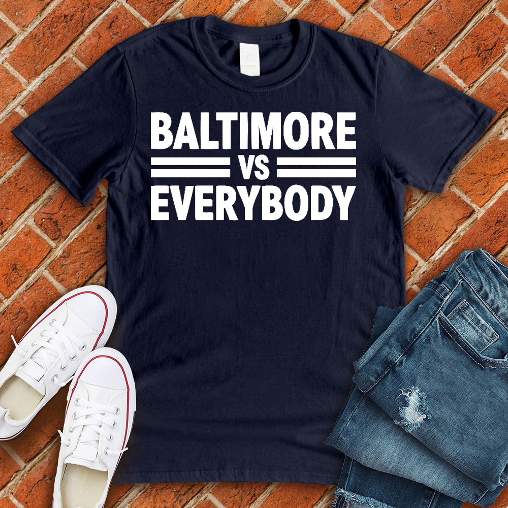 Baltimore Vs Everybody Alternate T-Shirt T-Shirt tshirts.com Navy L 