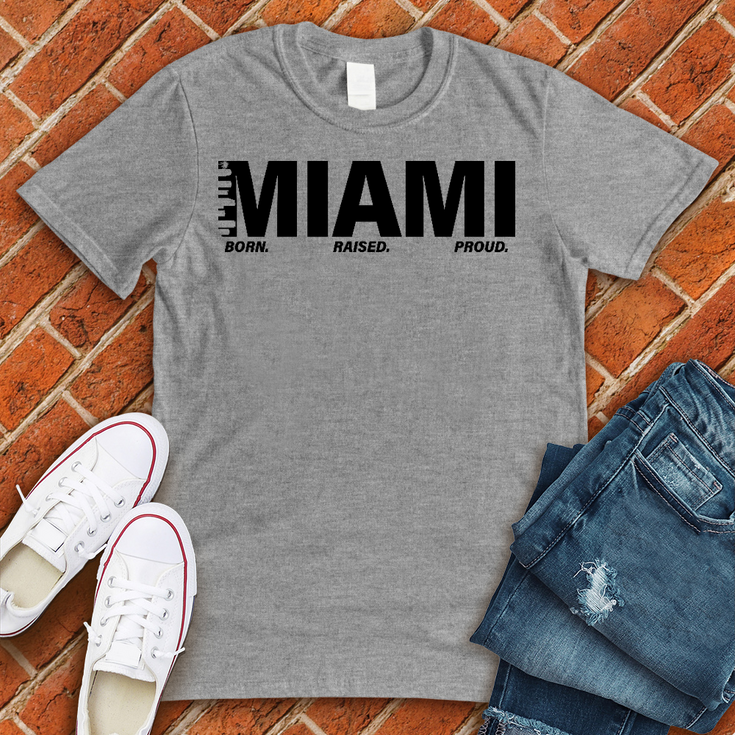 MIAMI Born Raised Proud T-Shirt Image