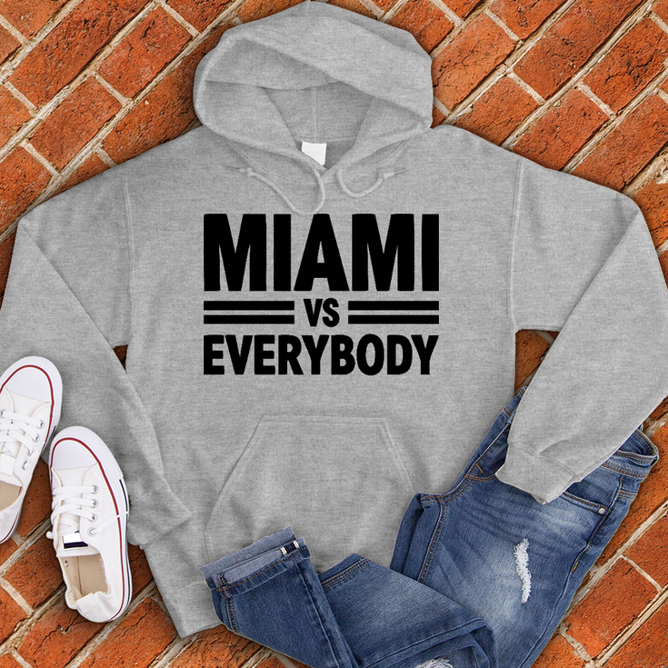 Miami Vs Everybody Hoodie Image