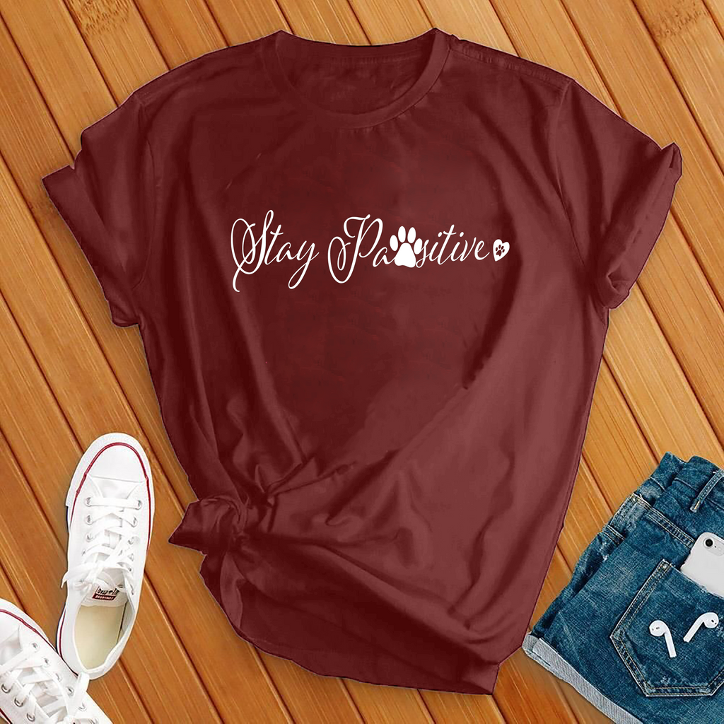 Stay Pawsitive T-Shirt T-Shirt tshirts.com Maroon S 