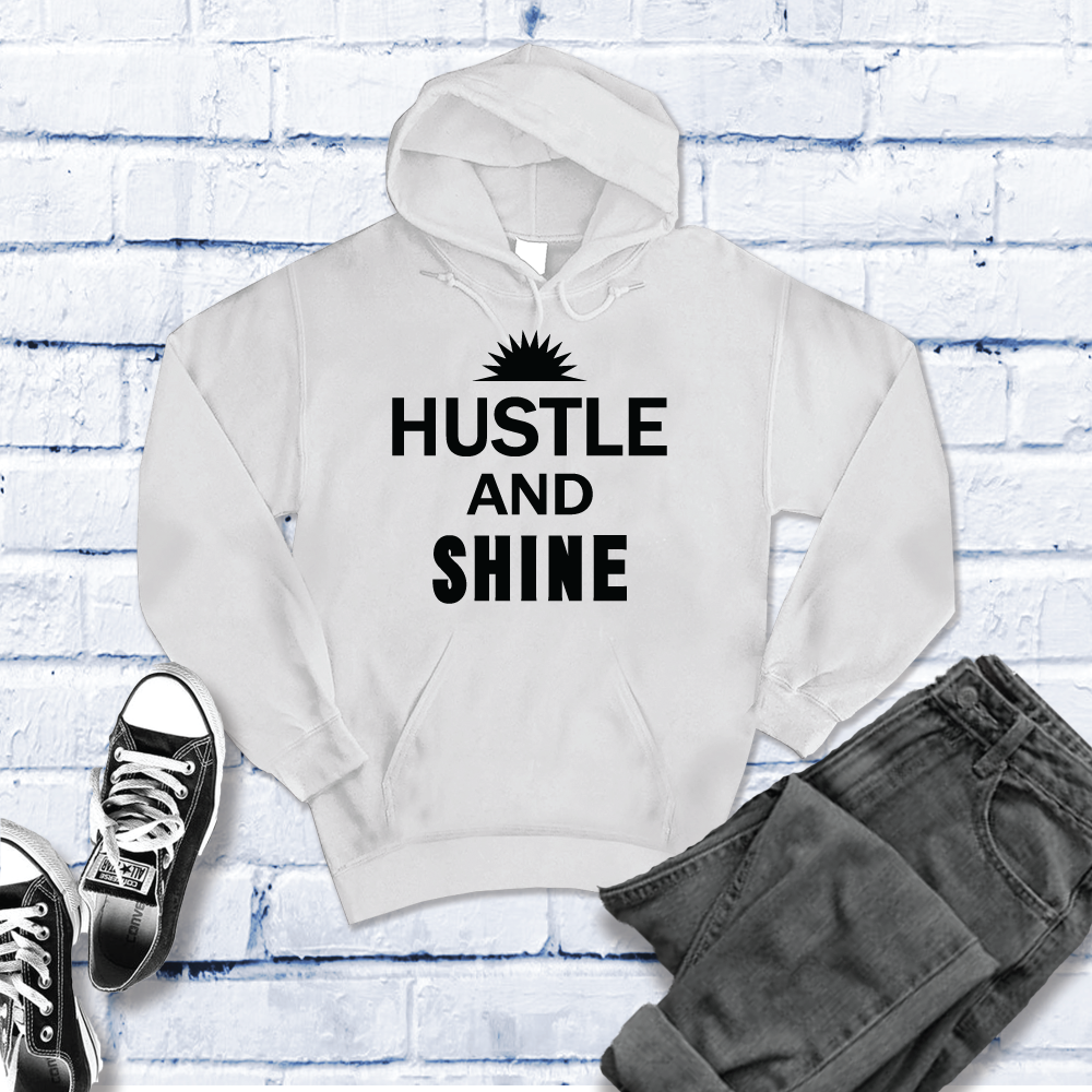 Hustle and Shine Hoodie Hoodie tshirts.com White S 