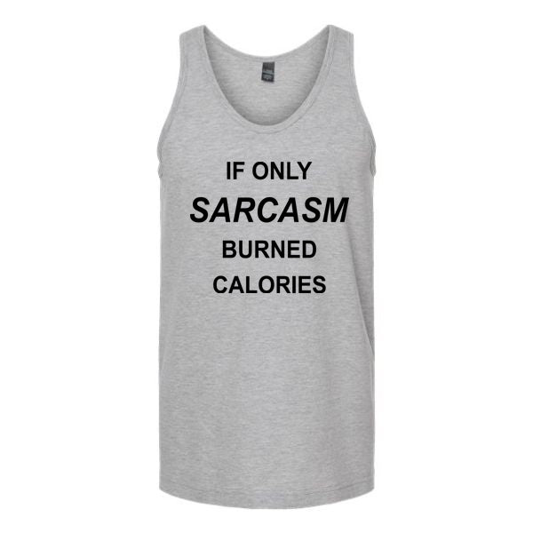 If Only Sarcasm Burned Calories Unisex Tank Top Image