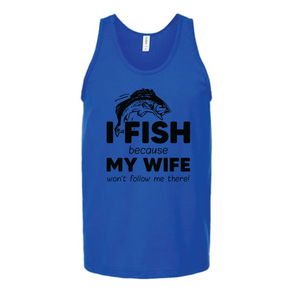 I Fish Because My Wife Won't Follow Me There Unisex Tank Top Tank Top Tshirts.com Royal S 