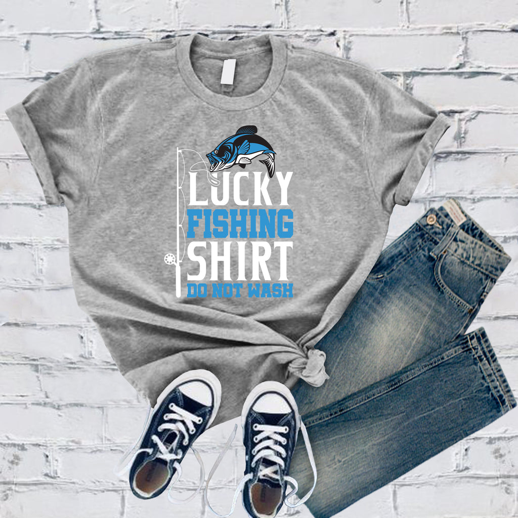 Lucky Fishing Shirt Do Not Wash T-Shirt T-Shirt Tshirts.com Athletic Heather S 