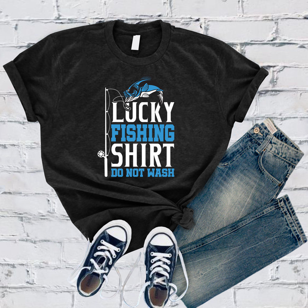 Lucky Fishing Shirt Do Not Wash T-Shirt T-Shirt Tshirts.com Black S 