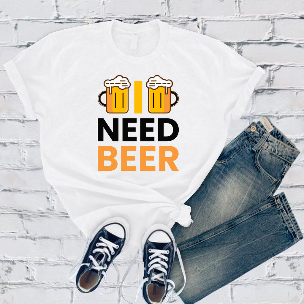 I Need Beer T-Shirt T-Shirt Tshirts.com White S 