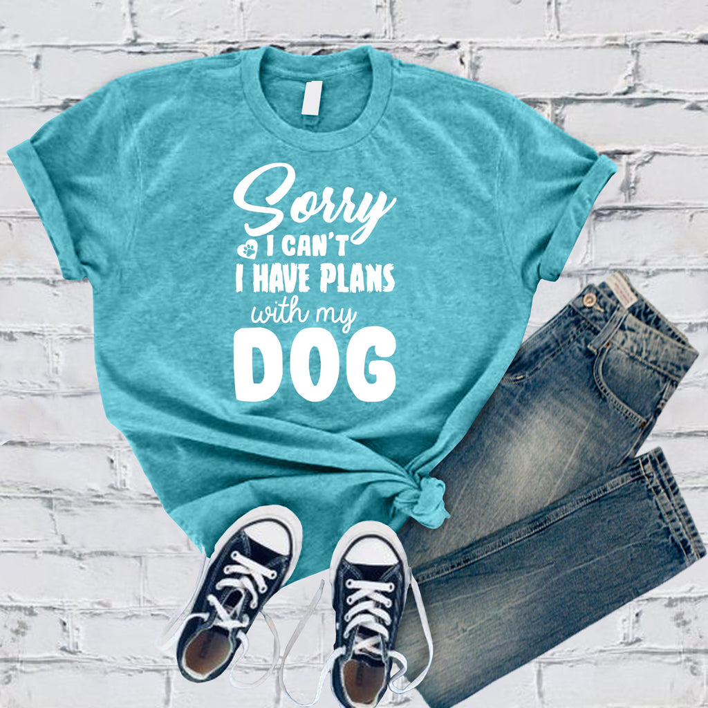 Sorry I Can't I Have Plans With My Dog T-Shirt T-Shirt tshirts.com Turquoise S 