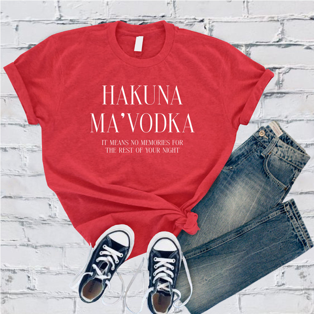 Hakuna Ma'Vodka T-Shirt T-Shirt tshirts.com Heather Red S 