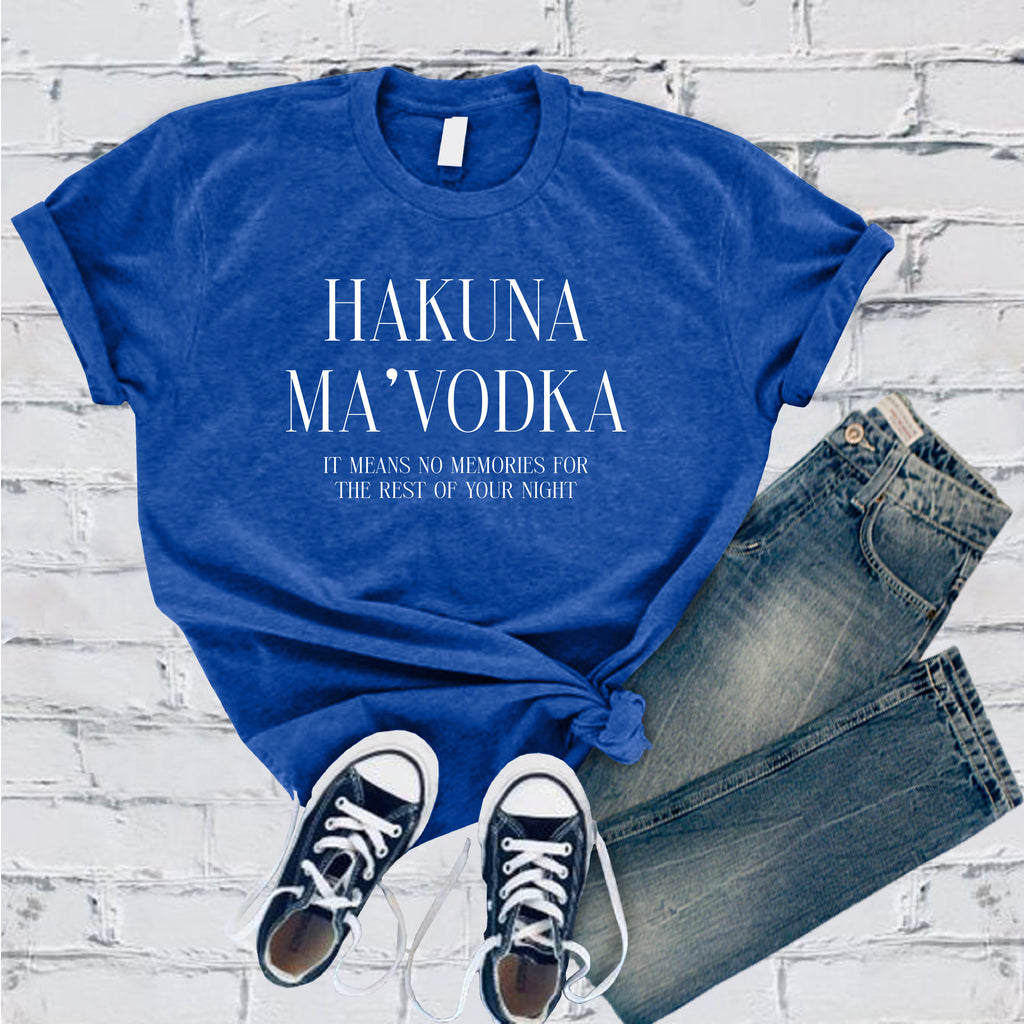 Hakuna Ma'Vodka T-Shirt T-Shirt tshirts.com True Royal S 