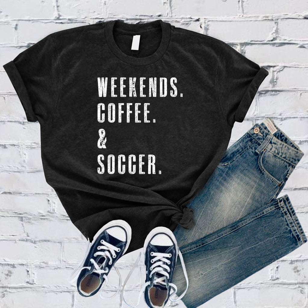 Weekends Coffee & Soccer T-Shirt T-Shirt Tshirts.com Black S 