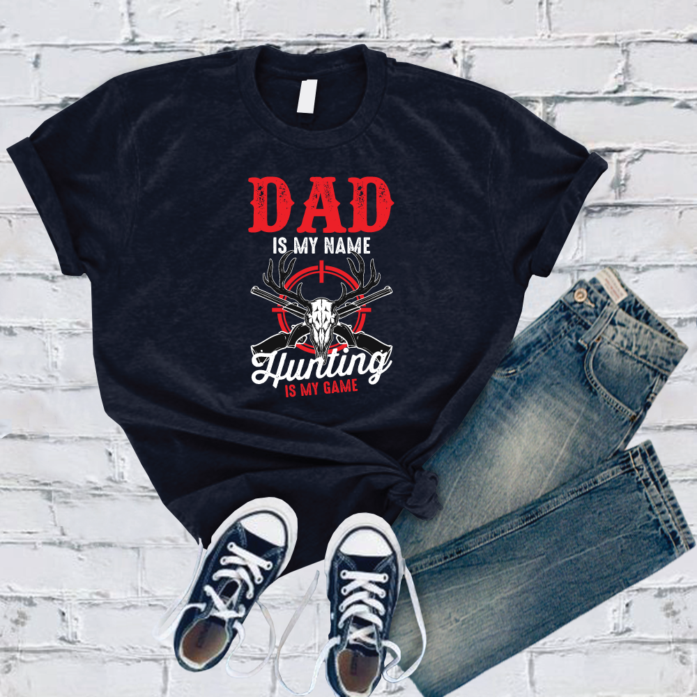 Dad Is My Name Hunting Is My Game T-Shirt T-Shirt tshirts.com Navy S 