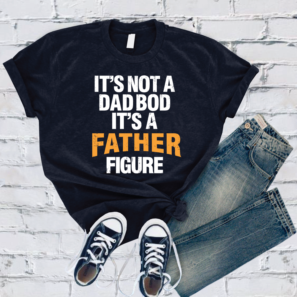 It's Not A Dad Bod T-Shirt T-Shirt tshirts.com Navy S 
