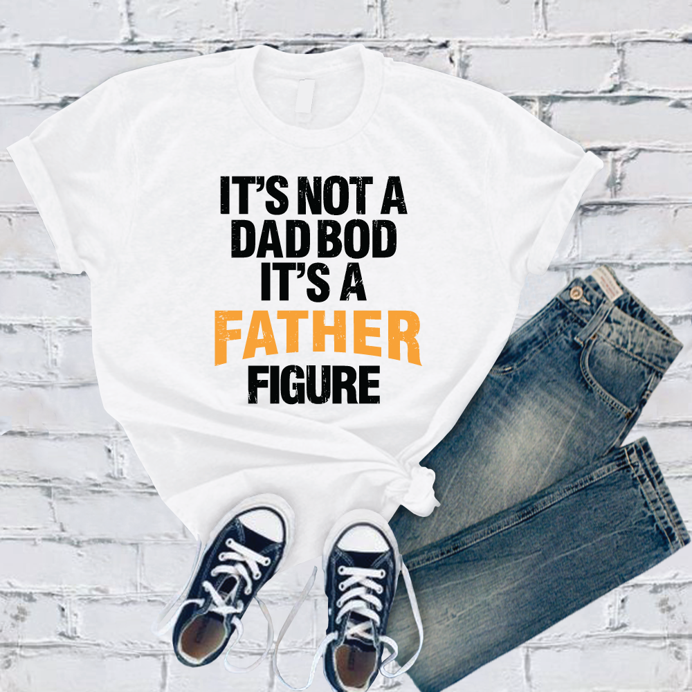 It's Not A Dad Bod T-Shirt T-Shirt tshirts.com White S 