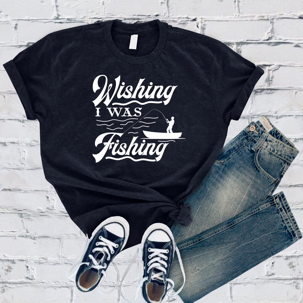 Wishing I Was Fishing T-Shirt T-Shirt Tshirts.com Navy S 