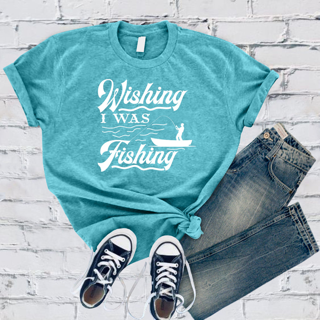 Wishing I Was Fishing T-Shirt T-Shirt Tshirts.com Turquoise S 