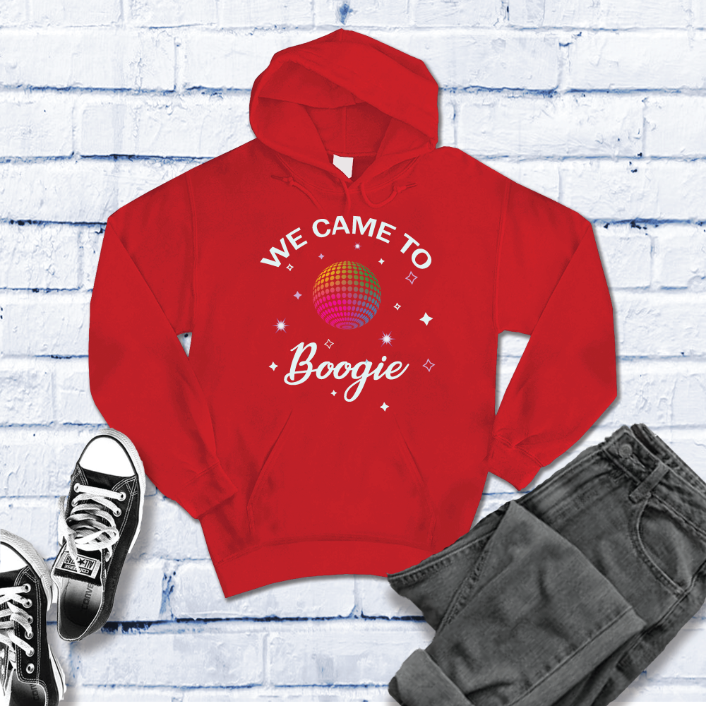We Came To Boogie Hoodie Hoodie tshirts.com Red S 