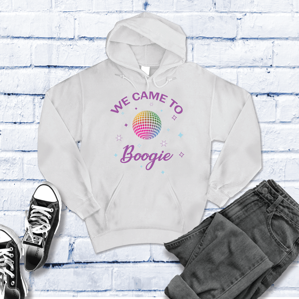 We Came To Boogie Hoodie Hoodie tshirts.com White S 