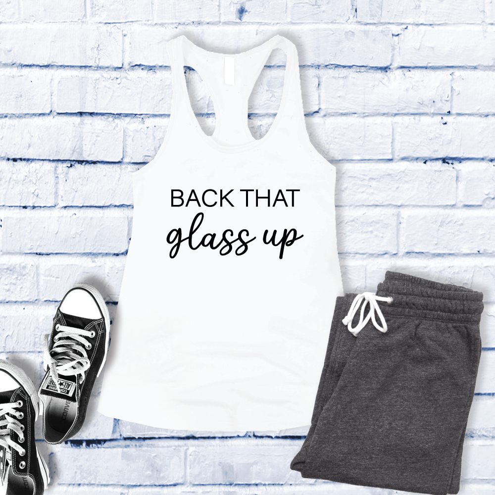 Back That Glass Up Women's Tank Top Tank Top Tshirts.com White S 