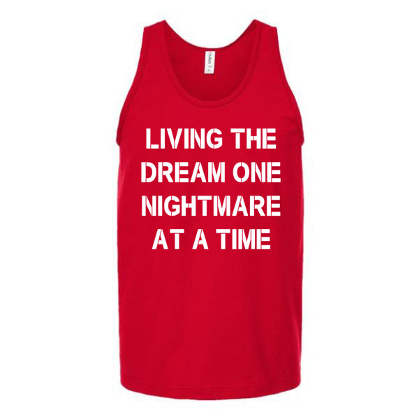Living The Dream One Nightmare at a Time Unisex Tank Top Tank Top tshirts.com Red S 