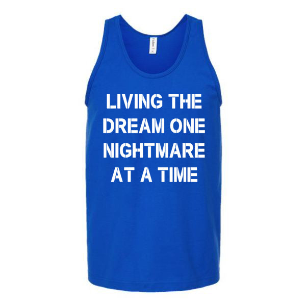 Living The Dream One Nightmare at a Time Unisex Tank Top Tank Top tshirts.com Royal S 