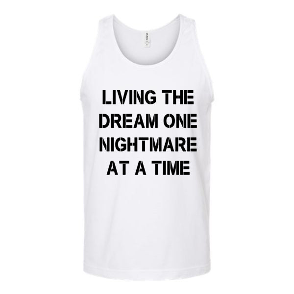 Living The Dream One Nightmare at a Time Unisex Tank Top Tank Top tshirts.com White S 