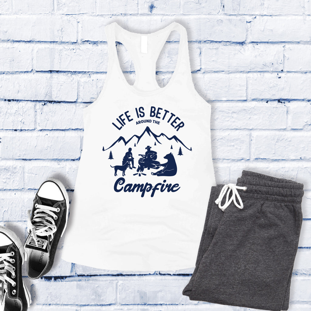 Life is Better Around The Campfire Women's Tank Top Tank Top Tshirts.com White S 