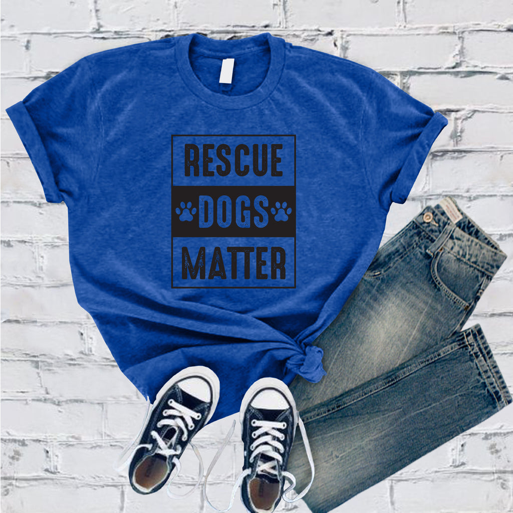 Rescue Dogs Matter T-Shirt T-Shirt tshirts.com True Royal S 
