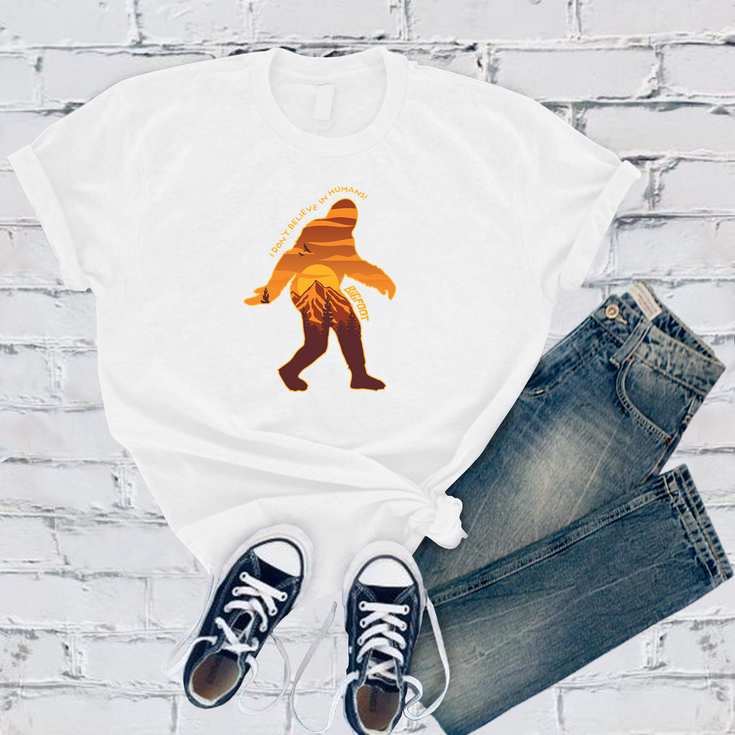Big Foot Doesn't Believe In Humans T-Shirt Image