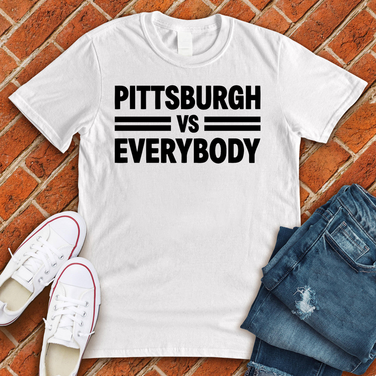 Pittsburgh Vs Everybody T-Shirt Image