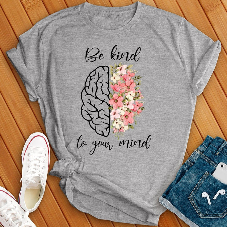 Be Kind to Your Mind Graphic T-Shirt Image